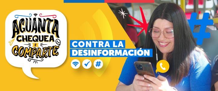 Gobierno relanza campaña ‘Aguanta, Chequea y Comparte’ para combatir la desinformación